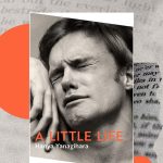 a little life by Hanya Yanagihara